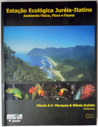 Estação Ecológica Juréia-itatins: Ambiente Físico, Flora e Fauna