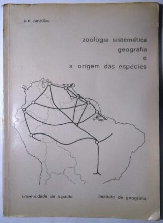 Zoologia Sistemática, Geografia e a Origem das Espécies