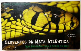 Serpentes da Mata Atlântica: Guia Ilustrado para a Serra do Mar