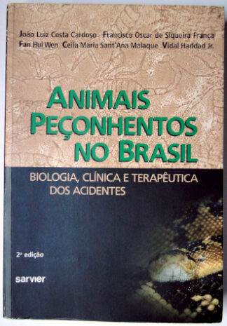 Animais Peçonhentos no Brasil: Biologia, Clínica e Terapêutica dos Acidentes