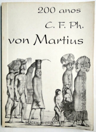 200 anos C. F. Ph. Von Martius