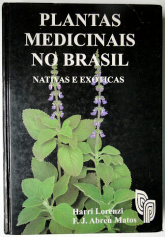 Plantas Medicinais no Brasil: nativas e exóticas