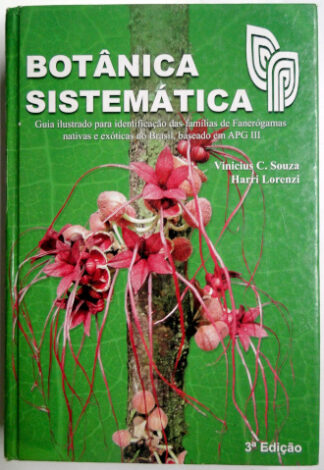 Botânica Sistemática: Guia ilustrado para identificação das famílias de Fanerógamas nativas e exóticas no Brasil, baseado em APG II