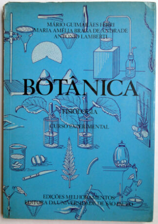 Botânica - Fisiologia - Curso Experimental
