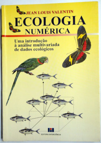 Ecologia Numérica: Uma introdução à análise multivariada de dados ecológicos