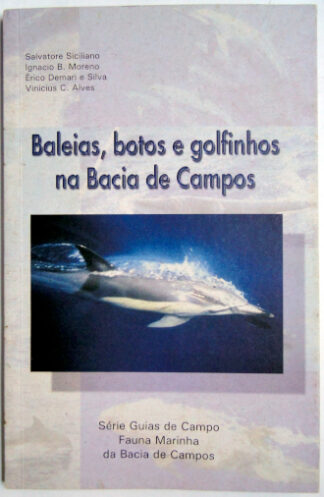 Baleias, botos e golfinhos na Bacia de Campos