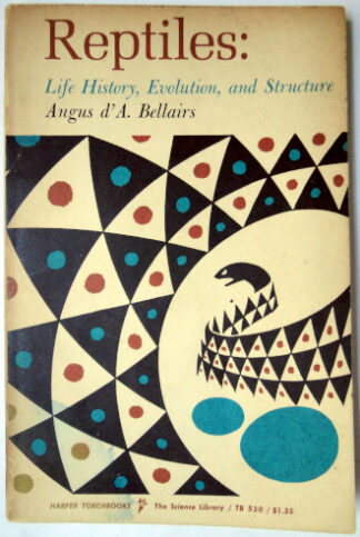 Reptiles: Life History, Evolution, and Structure