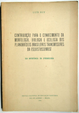 Contribuição para o Conhecimento da Morfologia, Biologia e Ecologia dos Planorbídeos Brasileiros Transmissores da Esquitossomose