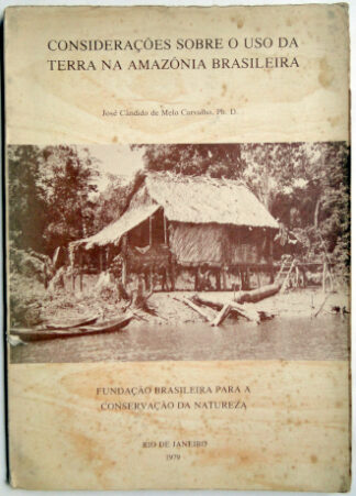 Considerações Sobre o Uso da Terra na Amazônia Brasileira