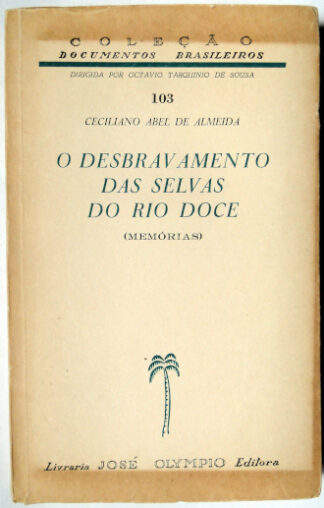 O Desbravamento das Selvas do Rio Doce