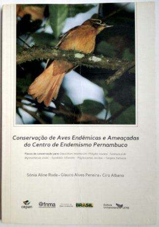 Conservação de Aves Endêmicas e Ameaçadas do Centro de Endemismo Pernambucano