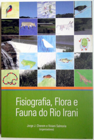Fisiografia, Flora e Fauna do Rio Irani