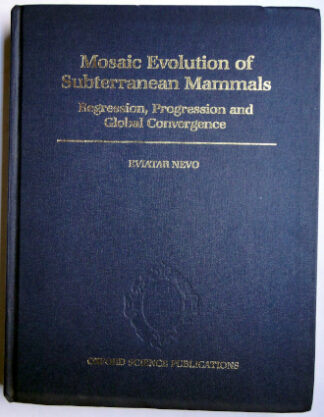 Mosaic Evolution of Subterranean Mammals: Regression, Progression and Global Convergence